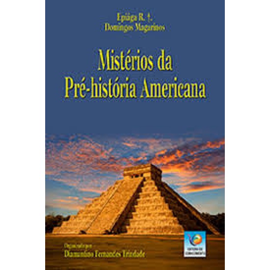 MISTERIOS DA PRE-HISTORIA AMERICANA